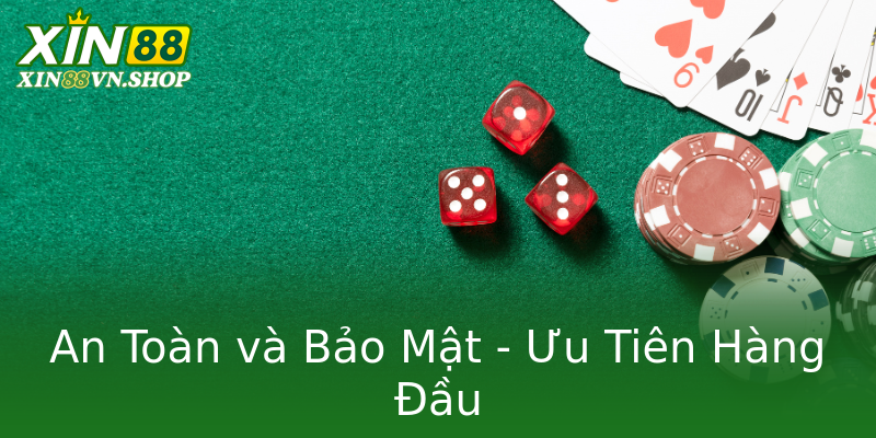An Toàn và Bảo Mật - Ưu Tiên Hàng Đầu An Toàn và Bảo Mật - Ưu Tiên Hàng Đầu