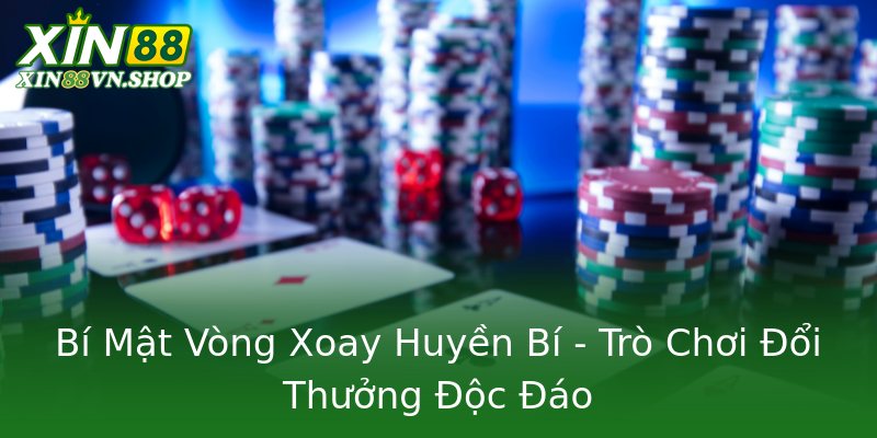 Bí Mật Vòng Xoay Huyền Bí - Trò Chơi Đổi Thưởng Độc Đáo Bí Mật Vòng Xoay Huyền Bí - Trò Chơi Đổi Thưởng Độc Đáo