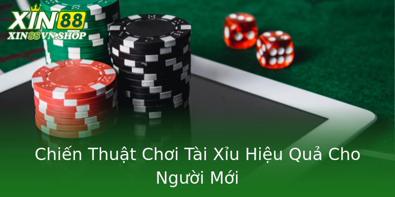 Chiến Thuật Chơi Tài Xỉu Hiệu Quả Cho Người Mới Chiến Thuật Chơi Tài Xỉu Hiệu Quả Cho Người Mới