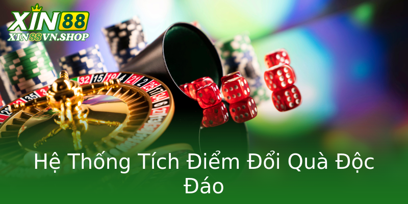 Hệ Thống Tích Điểm Đổi Quà Độc Đáo Hệ Thống Tích Điểm Đổi Quà Độc Đáo