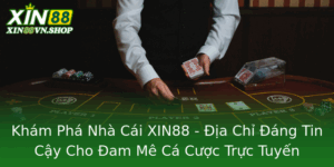 Kham Pha Nha Cai Xin88 Ia Chi Ang Tin Cay Cho Am Me Ca Cuoc Truc Tuyen 1