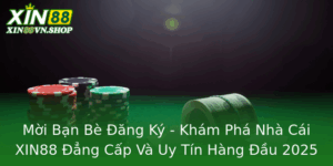 Moi Ban Be Ang Ky Kham Pha Nha Cai Xin88 Ang Cap Va Uy Tin Hang Au 2025